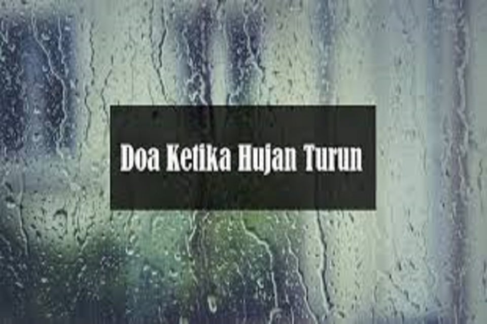 Kumpulan Doa saat Musim Penghujan, Simak di Sini!